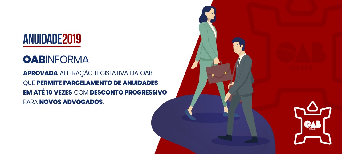 Anuidade 2019, poderá ser paga em até 10 parcelas com desconto progressivo para início de carreira