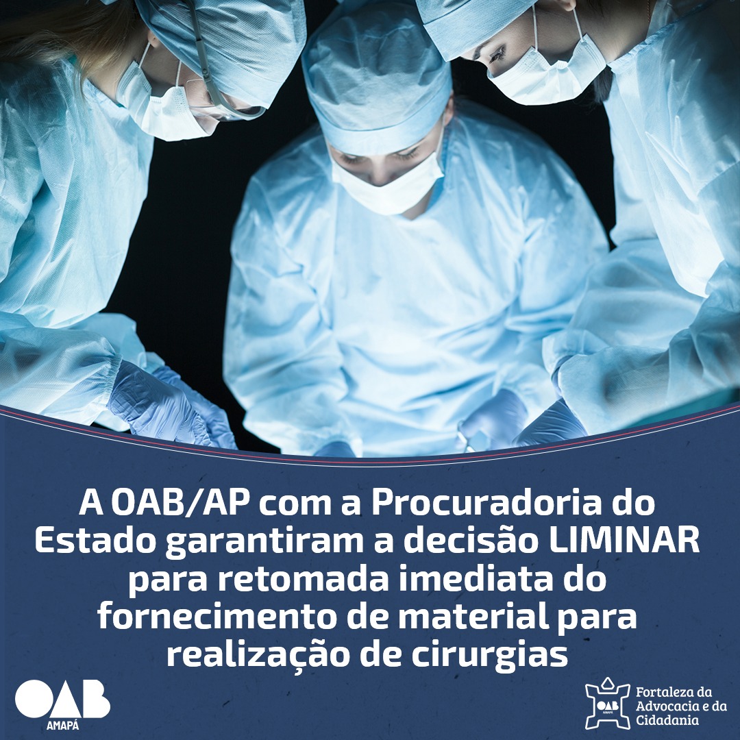 OAB/AP e Procuradoria do Estado garatem retomada de fornecimento de material para realizar cirurgias