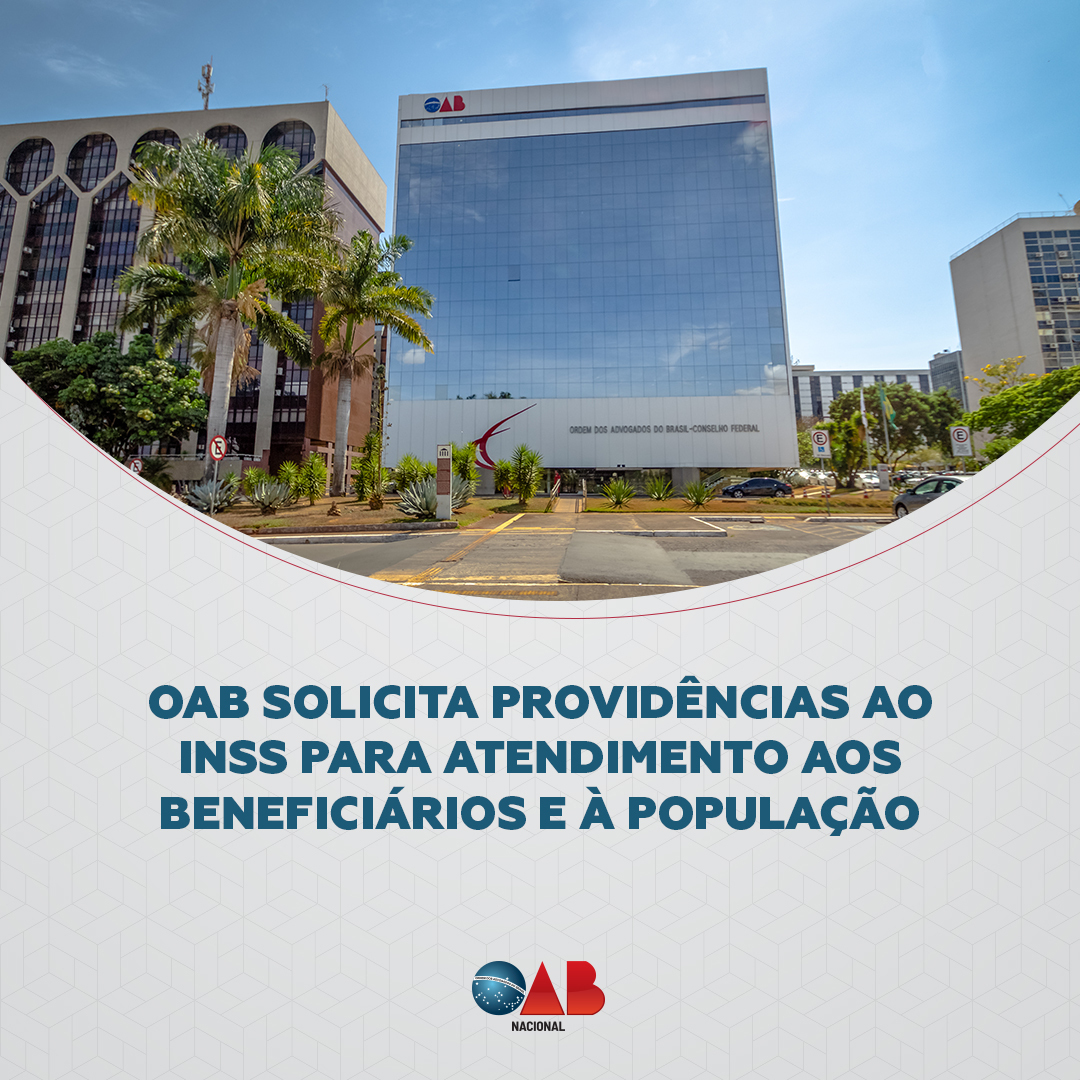 OAB solicita providências ao INSS para atendimento aos beneficiários e à população